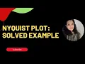 Nyquist Plot Solved Example How to Draw and Determine Stability for the Given Transfer Function