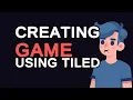 Creating a Game Using Tiled Map Editor A Step-by-Step Guide