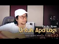 Download Lagu Decky Ryan - Untuk Apa Lagi (Official Music Video)