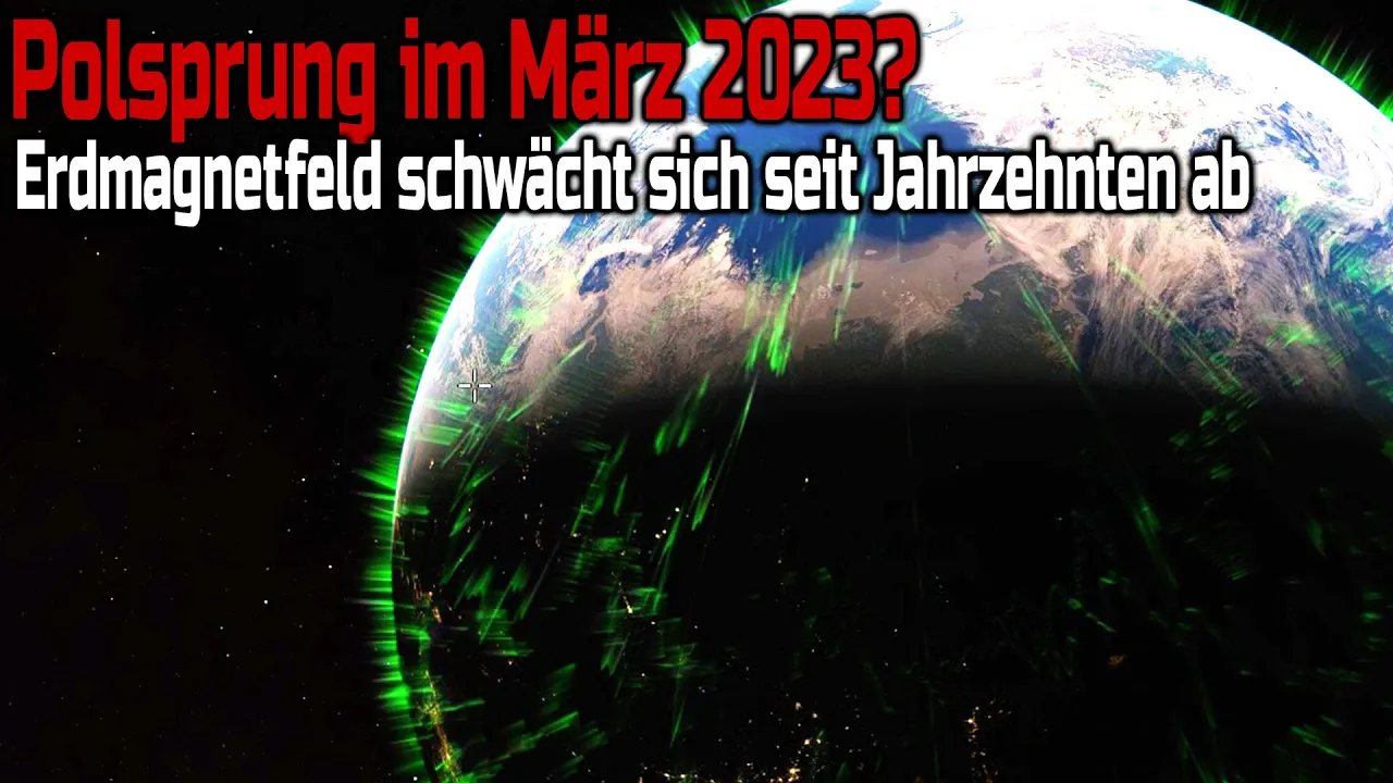 Polsprung im März 2023? - Erdmagnetfeld schwächt sich seit Jahren ab