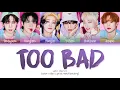 Download Lagu WEi (위아이) - 'Too Bad' Color Coded Lyrics/가사 (Han/Rom/Eng) MP3