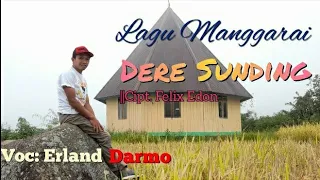 lagu manggarai dere sunding cipt felix edon voc erland darmo