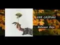 FAR CASPIAN - Between Days EP