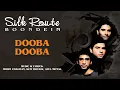 Dooba Dooba - Dooba Dooba - Silk Route | Official Hindi Pop Song