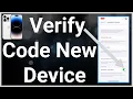 How To Get Verification Code To Sign In To New Device