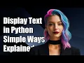 How to Display Text on Screen in Python Simple Methods Explained