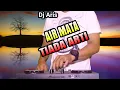 DJ AIR MATA TIADA ARTI DANGDUT REMIX FULL BASS TERBAIK