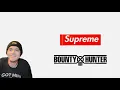 Supreme Week 6 Bounty x Hunter collab