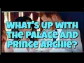 Whats Up with the Palace and Archie