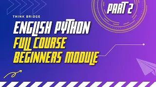 Python IDE Beginners Module English course part 2 beginner to expert