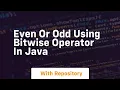 even or odd using bitwise operator in java