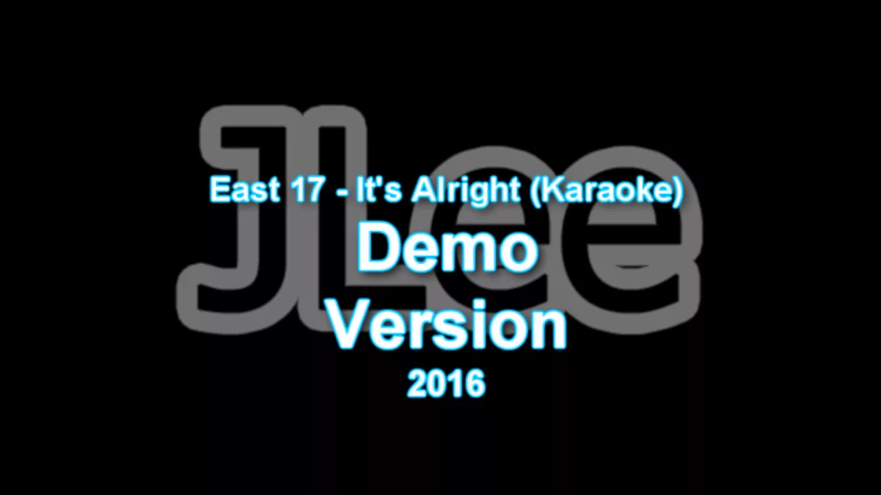East 17  -  It's Alright  ( Karaoke )