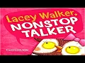 Lacey Walker Nonstop Talker Read Aloud