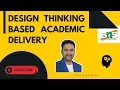 Design Thinking based Academic Delivery Case Study SNS Institutions
