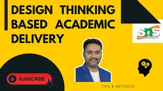Design Thinking based Academic Delivery Case Study SNS Institutions