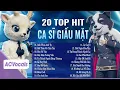 Lagu Tuyển Tập Top Hit Ca Sĩ Giấu Mặt Triệu View | Ca Sĩ Giấu Mặt 2025 Hay Nhất
