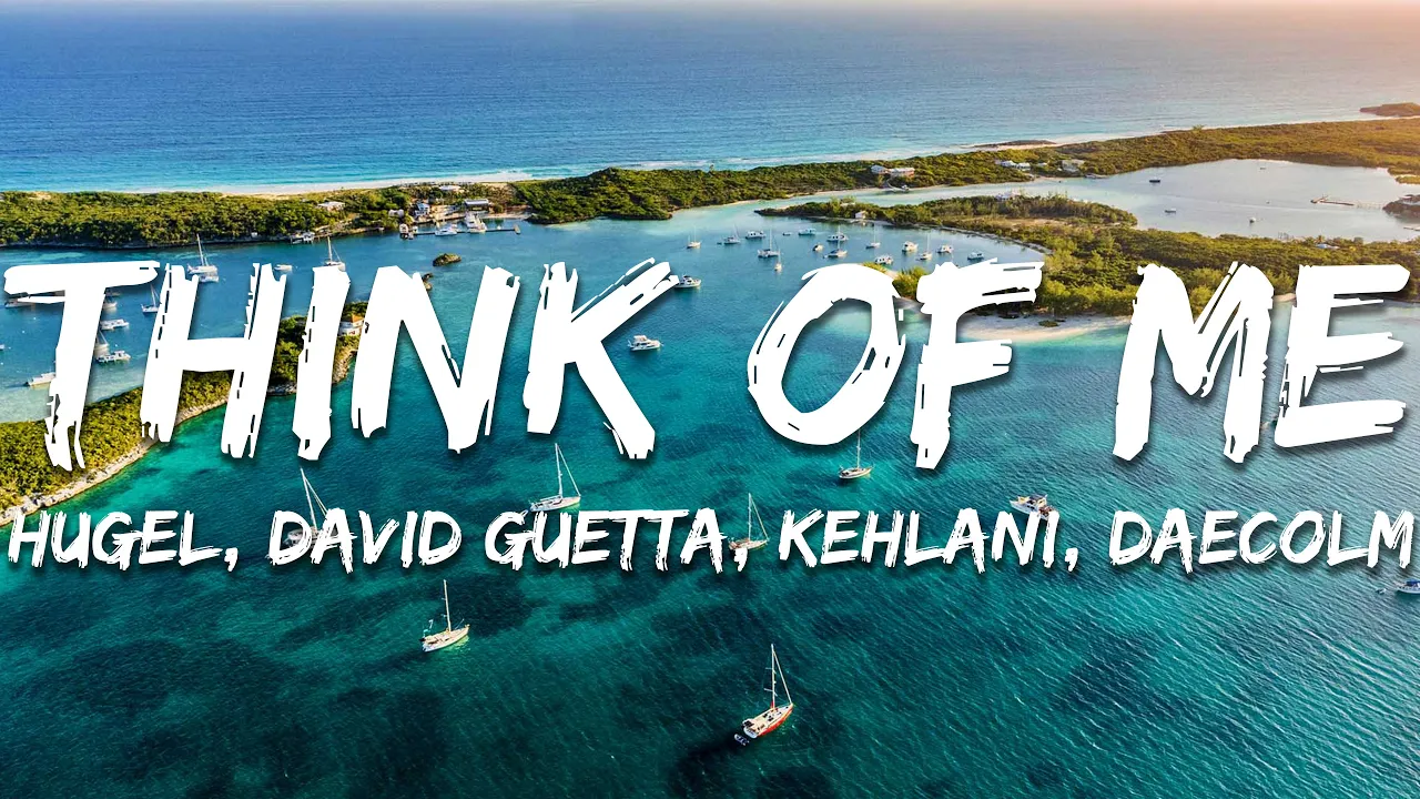 HUGEL, David Guetta, Kehlani, Daecolm - Think Of Me (Lyrics) HUGEL, David Guetta, Kehlani, Daecolm - Think Of Me (Lyrics)