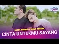 Download Lagu Bajol Ndanu X Nova Ardana - Cinta Untukmu Sayang (Official Music Video)