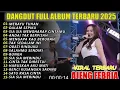 Lagu MERAYU TUHAN AJENG FEBRIA DANGDUT FULL ALBUM TERBARU DANGDUT KOPLO TERBARU 2025! PIK NADA