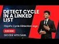 Detect Cycle in a Linked List - Java Solution Floyd s Cycle Detection Explained
