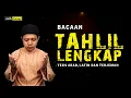 Tawasul, Tahlil Lengkap || Teks Arab, Latin dan Terjemah || Salik Channel