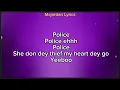 Kizz Daniel, Angelique Kidjo, Johnny Drille - Police (Official Lyrics)