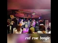 red rose boogie  / Roaring40s /牛久roots 2022.11.19