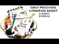 Preschool Homeschool Curriculum for 2 Year Old Literature Basket Weekly Schedule