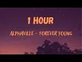 Lagu Alphaville - Forever Young (1 Hour)