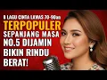 Download Lagu 8 Lagu Rindu Lawas Terbaik – Paling Menyentuh \u0026 Bikin Kamu Ingat Seseorang yang Sudah Pergi...