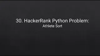 30 HackerRank Python Problem Athlete Sort