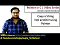 Copy a string into another using pointer in c programming by Sanjay Gupta