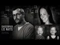 Chris Watts The Shocking Watts Family Murders Case True Crime Documentary
