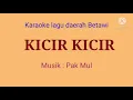 Download Lagu KICIR KICIR Karaoke Lagu Daerah Betawi