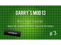 Garry s Mod Wire Mod Tutorial How to make a Wire Sound Emitter