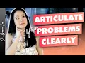 5 Steps to Articulating the Problem Clearly Key Problem Solving Skills