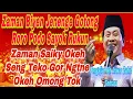 Lagu PENGAJIAN KH ANWAR ZAHID TERBARU 2025‼️ZAMAN BIYEN SAYOK RUKUN‼️ZAMAN SAIKY OKEH SENGKUNI🤣