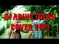 Download Lagu OI ADING TULAH - DANGDUT SEMENDE - LAGU DAERAH SUMSEL