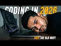 How I Would Learn to Code in 2026 If I had to start over Beginner Guide