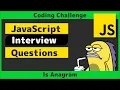 LeetCode 242 - Valid Anagram Solution Explained JavaScript