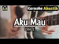 Karaoke Akustik Aku Mau - Once