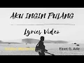 Download Lagu Aku Ingin Pulang (Lirik) - Ebiet G. Ade