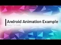 Android Studio Animation Example Simple Animation app