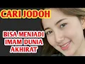 Download Lagu KISAH KASIH CARI JODOH BISA MENJADI IMAM DUNIA AKHIRAT #artis #cinta #quotes #subscribe #motivation 