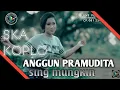 Download Lagu Sing Mungkin Ska - Anggun Pramudita (Official Video) Bisa Dapet 1000 Like???