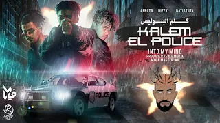 INTOMYMIND X DIZZYTOOSKINNY X AFROTO X BATISTUTA KALEM EL POLICE كلم البوليس PROD RASHED MUZIK 