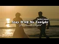 Download Lagu Stay With Me Tonight - Best Romantic Love Song | Lyric Video