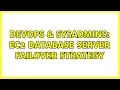 DevOps SysAdmins EC2 database server failover strategy