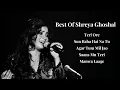 Download Lagu Best Of Shreya Ghoshal | Top 5 Songs | Bollywood Melodies | Audio JukeBox
