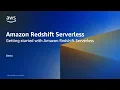 Getting Started with Amazon Redshift Serverless Amazon Web Services
